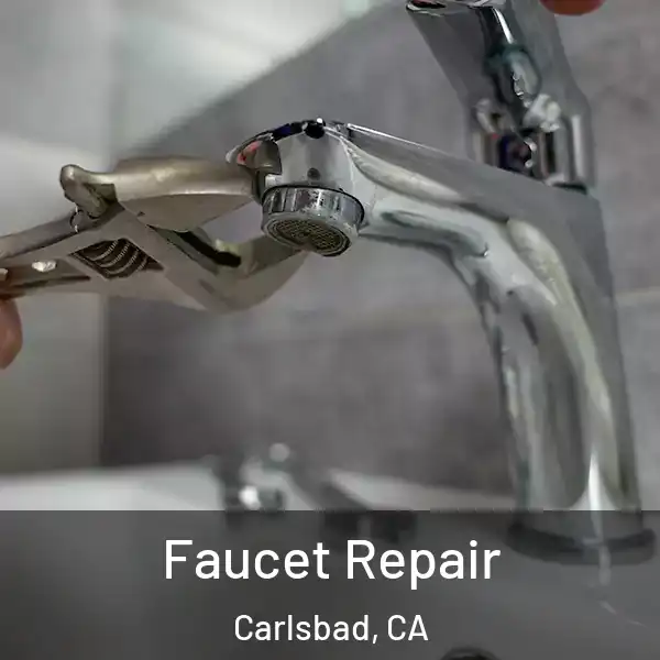  Faucet Repair Carlsbad, CA