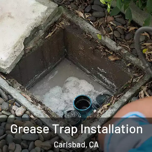  Grease Trap Installation Carlsbad, CA