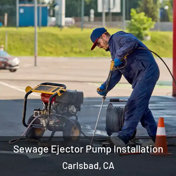  Sewage Ejector Pump Installation Carlsbad, CA