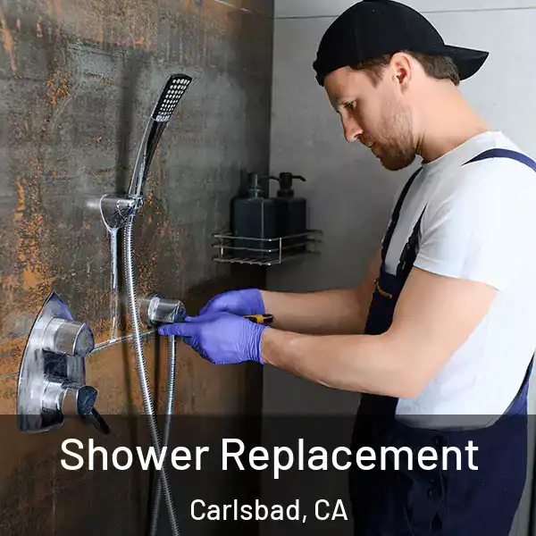  Shower Replacement Carlsbad, CA