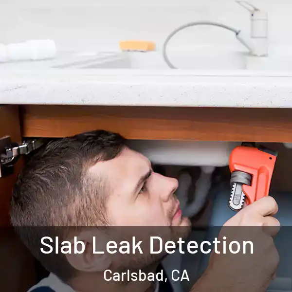  Slab Leak Detection Carlsbad, CA