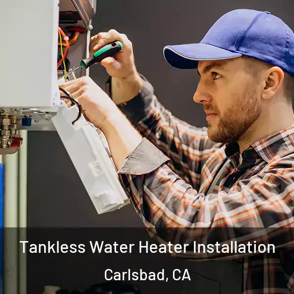  Tankless Water Heater Installation Carlsbad, CA