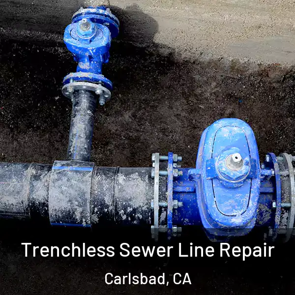  Trenchless Sewer Line Repair Carlsbad, CA