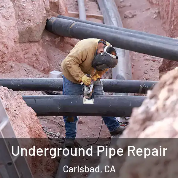  Underground Pipe Repair Carlsbad, CA