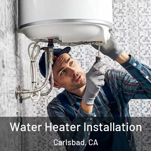  Water Heater Installation Carlsbad, CA